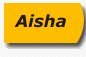 Aisha...